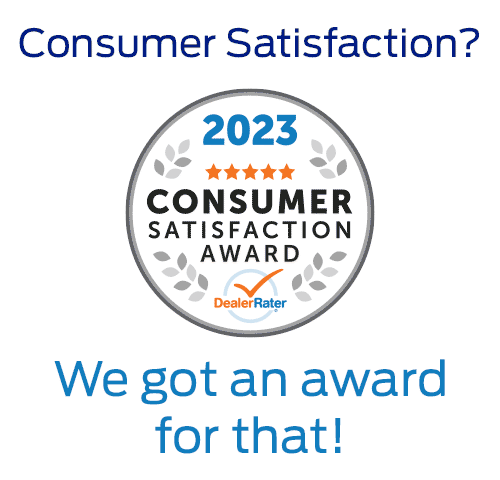 Winner of the 2023 DealerRater Consumer Satisfaction Award